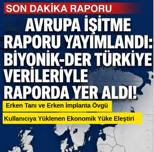 AVRUPA İŞİTME RAPORU YAYIMLANDI: BİYONİK-DER TÜRKİYE VERİLERİYLE RAPORDA YER ALDI!